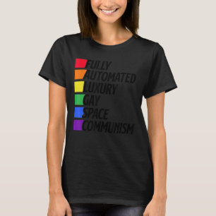 T-shirt Entièrement Automatisé Luxe Espace Gay Communisme 