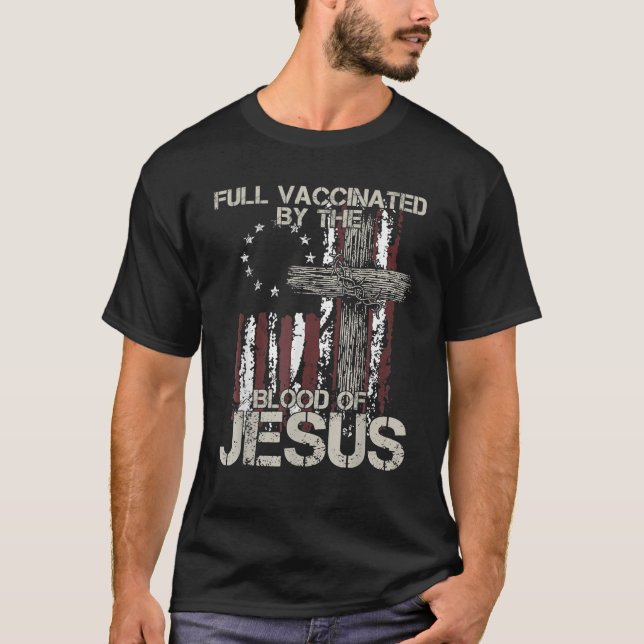 T-shirt Entièrement Vacciné Par Le Sang De Jésus Drôle Chr (Devant)