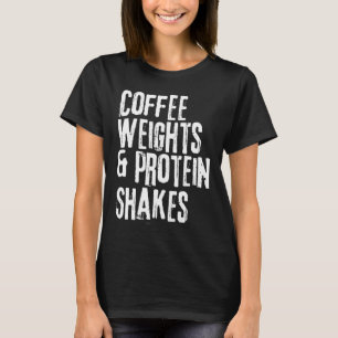 T-shirt Entraînement amusant Dire Poids du café et Protéin