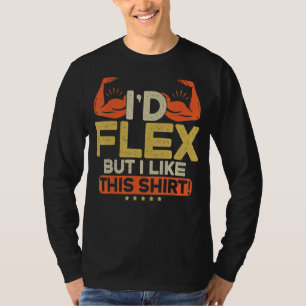 T-shirt Entraînement de gym J'ai Flex Mais j'aime ça