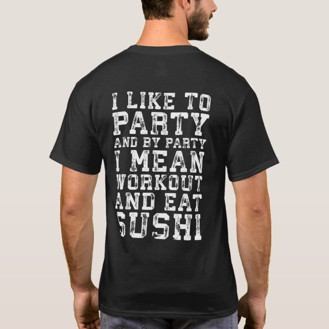 T-shirt Entraînement et manger du Sushi (J'aime faire la f (Dos)