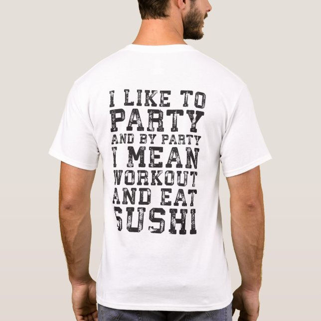 T-shirt Entraînement et manger du Sushi (J'aime faire la f (Dos)