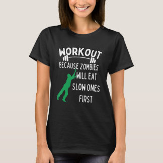 T-shirt Entraînement Parce Que Les Zombies Mangeront D'Abo