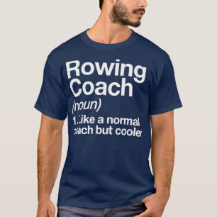 T-shirt Entraîneur d'aviron Funny Définition Entraîneur Co