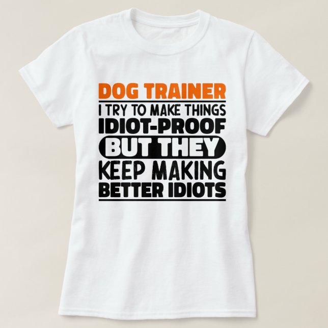 T-shirt Entraîneur De Chiens J'Essaie De Faire Des Choses  (Design devant)