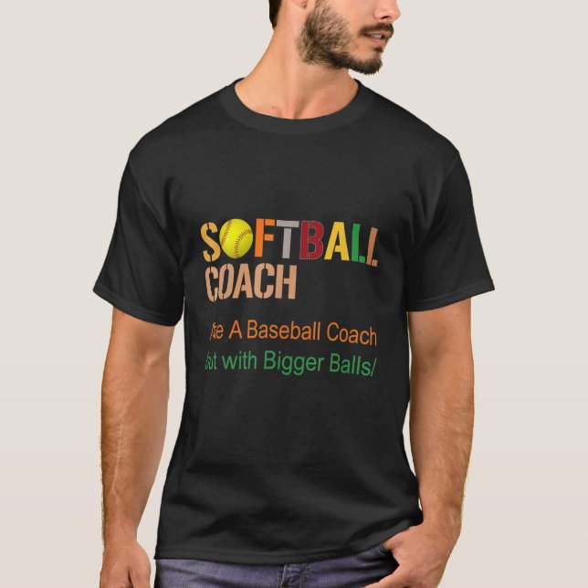 T-shirt Entraîneur De Softball Comme Un Entraîneur De Base (Devant)