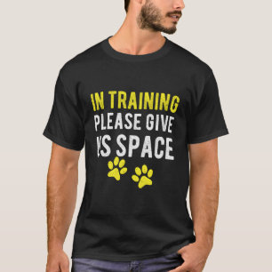 T-shirt Entraîneur In Training Please Give Us Space