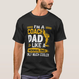 T-shirt Entraîneur Papa Comme Un Papa Normal Seulement Bea