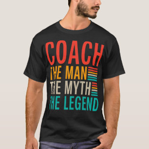 T-shirt Entraînez l'homme le mythe la légende Sports Coach
