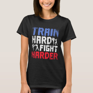 T-shirt Entraînez-vous dur, combattez plus dur Savate 