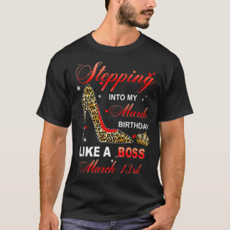 T-shirt Entrée En Mon 13 Mars Anniversaire Comme Un Patron