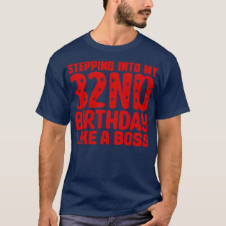 T-shirt Entrée En Mon 32E Anniversaire Comme Un Patron