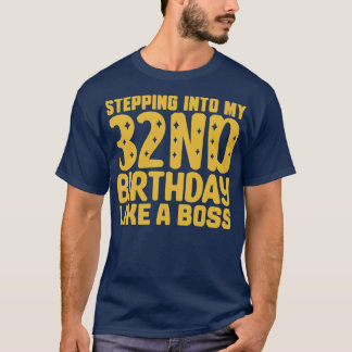 T-shirt Entrée En Mon 32E Anniversaire Comme Un Patron 2