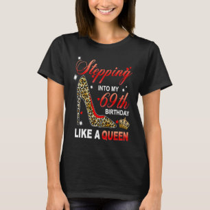 T-shirt Entrée En Mon 69E Anniversaire Comme Une Reine Dep