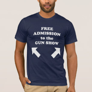 T-shirt Entrée libre à l'exposition d'arme à feu