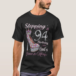 T-shirt Entrer dans mes 94 ans avec la grâce de Dieu &