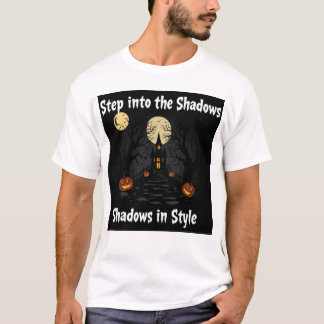 T-shirt "Entrez dans les ombres en style"