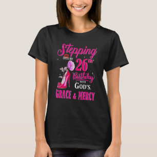 T-shirt Entrez dans mon 26e anniversaire avec la grâce de
