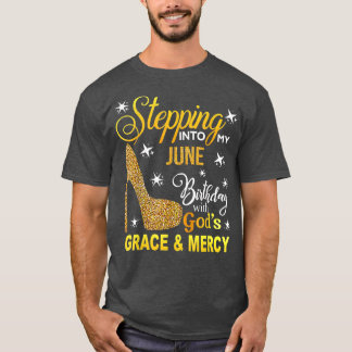 T-shirt Entrez dans mon anniversaire de juin avec la grâce