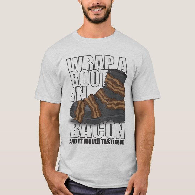 T-shirt Enveloppez une botte en lard et il goûterait bon (Devant)