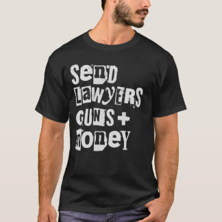 T-shirt Envoyez des avocats, des armes et de l'argent cad