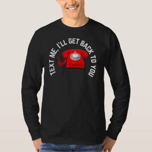 T-shirt Envoyez-moi un texto. Je reviendrai vers vous
