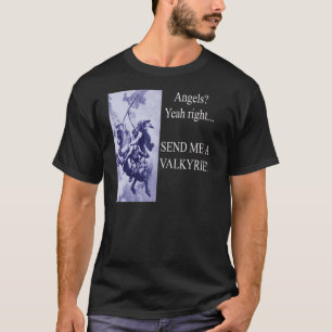 T-shirt Envoyez-moi un Valkyrie