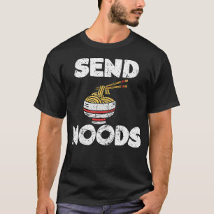 T-shirt Envoyez Noods Funny Ramen Noodle 