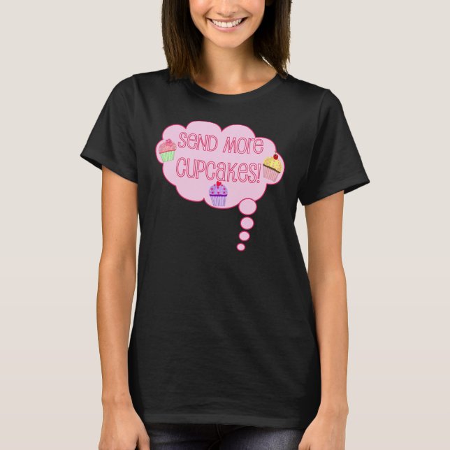 T-shirt Envoyez plus de cupcakes ! (Devant)