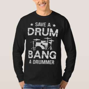 T-shirt Épargnez un tambour bang un batteur Batteur Batte
