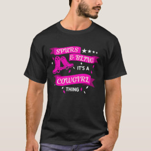 T-shirt Éperons Et Bling C'est Une Chose De Cowgirl Rodeo