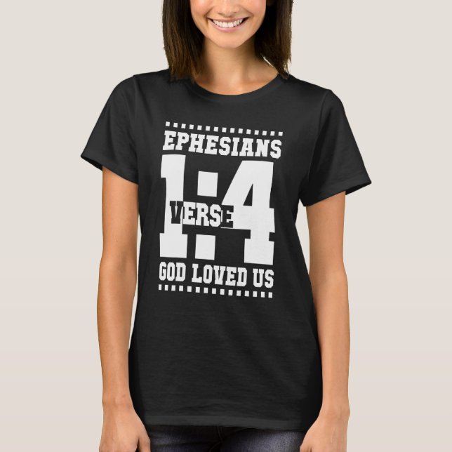 T-shirt Ephesians 1 Verse 4 God Loved Us 14_1 (Devant)