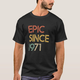 T-shirt Epic Depuis 1971 Hommes Femmes 50E Anniversaire 50