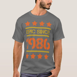 T-shirt Epic depuis 1986 Famille Anniversaire Cadeau BbayP