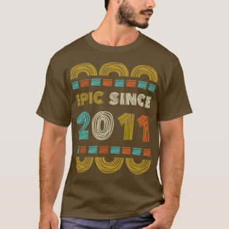T-shirt Epic depuis 2011 Cadeau Anniversaire Famille BbayG