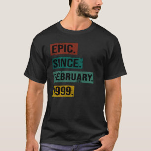 T-shirt Epic depuis février 1999 Anniversaire Retro 24e Ch