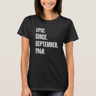 T-shirt Epic Depuis Septembre 1960 62 Ans 62e Anniversaire