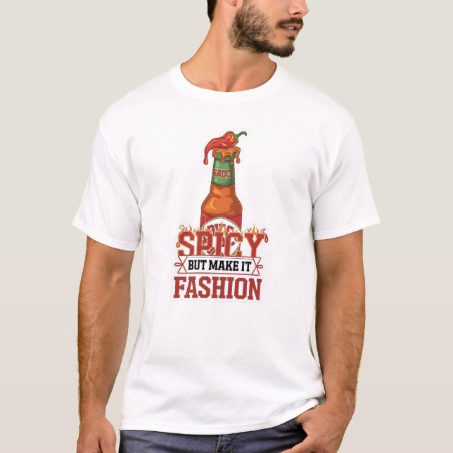 T-shirt Épicé, Mais le rendre mode (Devant)