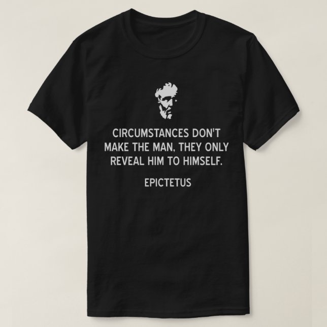 T-shirt Epictetus Citation stoïque Circonstances Donx27t F (Design devant)