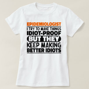 T-shirt Épidémiologiste, J'Essaie De Faire Des Choses Drôl