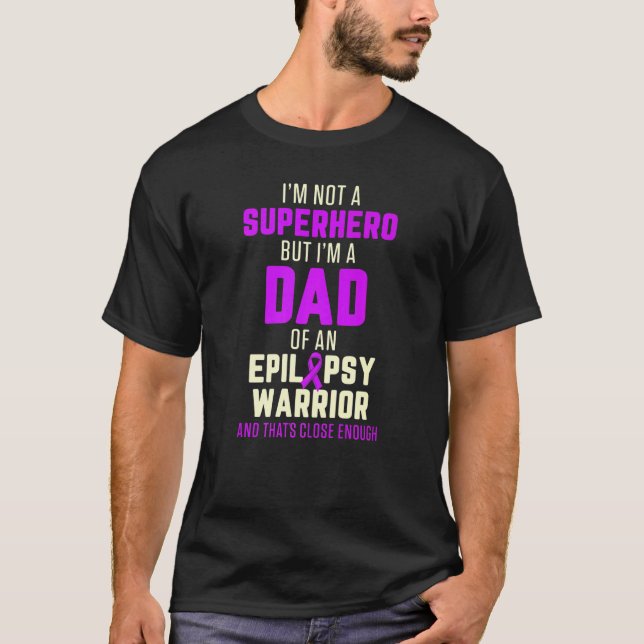 T-shirt Epilepsy Awareness Dad Hero Epileptic Warrior Surv (Devant)