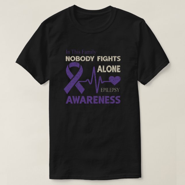 T-shirt Epilepsy Awareness In This Family Nobody Fights  (Design devant)