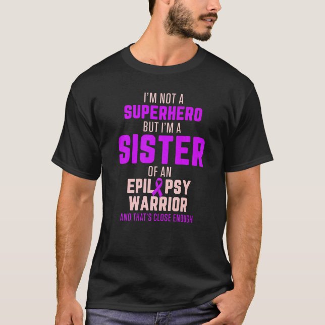 T-shirt Epilepsy Awareness Sister Hero Epileptic Warrior S (Devant)