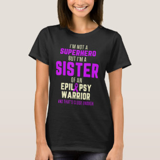 T-shirt Epilepsy Awareness Sister Hero Epileptic Warrior S