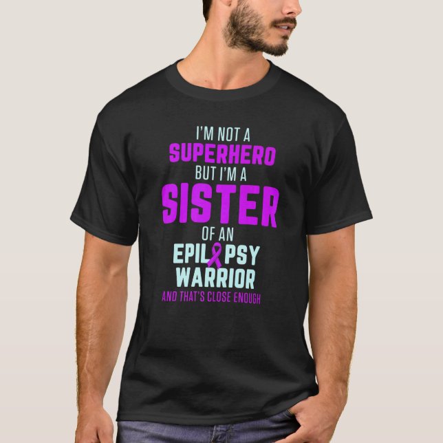 T-shirt Epilepsy Awareness Sister Hero Epileptic Warrior S (Devant)