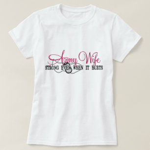 T-shirt Épouse d'armée forte même lorsqu'il blesse