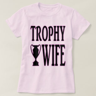 T-shirt Épouse de trophée