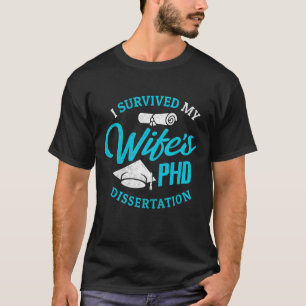 T-shirt Épouse du PHD J'ai survécu à la thèse de doctorat