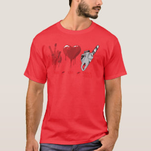 T-shirt Épouvantable Paix Amour Films Horreur Tronçonneuse