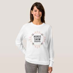 T-shirt Equestre "Horse Show Mama"